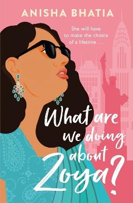 What Are We Doing About Zoya?: 'Entertaining and delightful' - Anisha Bhatia - cover