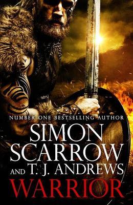 Warrior: The epic story of Caratacus, warrior Briton and enemy of the Roman Empire… - Simon Scarrow - cover