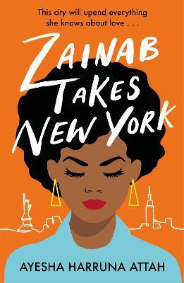 Zainab Takes New York: Zainab Sekyi is on a quest to find herself... - Ayesha Harruna Attah - cover