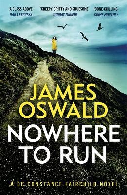 Nowhere to Run: the heartstopping new thriller from the Sunday Times bestselling author - James Oswald - cover