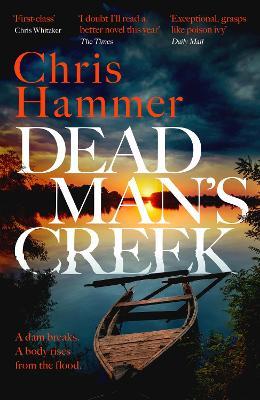 Dead Man's Creek: The Times Crime Book of the Year 2023 - Chris Hammer - cover