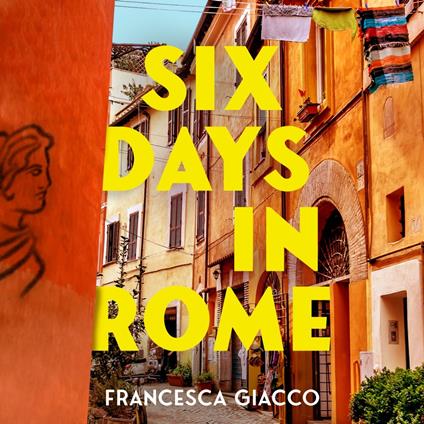 Six Days In Rome