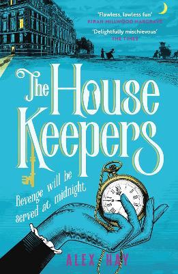 The Housekeepers: ‘the perfect holiday read’ Guardian - Alex Hay - cover