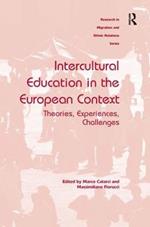 Intercultural Education in the European Context: Theories, Experiences, Challenges