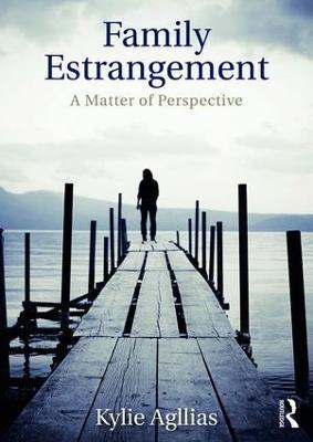 Family Estrangement: A matter of perspective - Kylie Agllias - cover