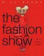 The Fashion Show: History, theory and practice