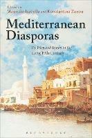 Mediterranean Diasporas: Politics and Ideas in the Long 19th Century