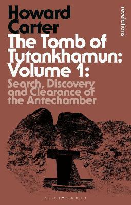 The Tomb of Tutankhamun: Volume 1: Search, Discovery and Clearance of the Antechamber - Howard Carter - cover