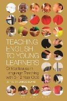 Teaching English to Young Learners: Critical Issues in Language Teaching with 3-12 Year Olds - cover