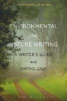 Environmental and Nature Writing: A Writer's Guide and Anthology - Sean Prentiss,Joe Wilkins - cover