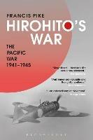 Hirohito's War: The Pacific War, 1941-1945