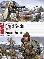 Finnish Soldier vs Soviet Soldier: Winter War 1939–40 - David Campbell - cover