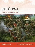 St Lo 1944: The Battle of the Hedgerows - Steven J. Zaloga - cover