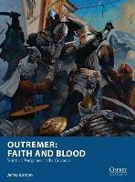 Outremer: Faith and Blood: Skirmish Wargames in the Crusades - Jamie Gordon - cover