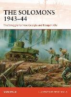 The Solomons 1943-44: The Struggle for New Georgia and Bougainville