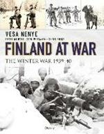 Finland at War: The Winter War 1939–40