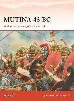 Mutina 43 BC: Mark Antony's struggle for survival - Nic Fields - cover