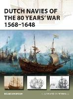 Dutch Navies of the 80 Years' War 1568-1648