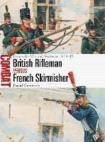 British Rifleman vs French Skirmisher: Peninsular War and Waterloo 1808-15 - David Greentree - cover