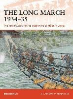 The Long March 1934–35: The rise of Mao and the beginning of modern China - Benjamin Lai - cover