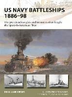 US Navy Battleships 1886–98: The pre-dreadnoughts and monitors that fought the Spanish-American War - Brian Lane Herder - cover
