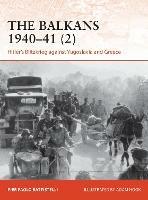 The Balkans 1940–41 (2): Hitler's Blitzkrieg against Yugoslavia and Greece - Pier Paolo Battistelli - cover