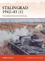 Stalingrad 1942-43 (1): The German Advance to the Volga - Robert Forczyk - cover