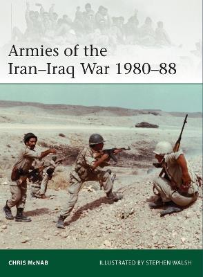 Armies of the Iran-Iraq War 1980-88 - Chris McNab - cover