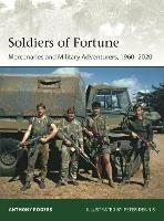 Soldiers of Fortune: Mercenaries and Military Adventurers, 1960–2020