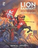 Lion Rampant: Second Edition: Medieval Wargaming Rules - Daniel Mersey - cover