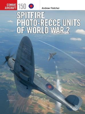 Spitfire Photo-Recce Units of World War 2 - Andrew Fletcher - cover