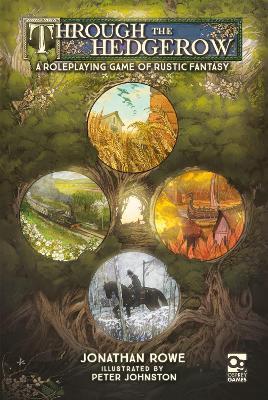 Through the Hedgerow: A Roleplaying Game of Rustic Fantasy - Jonathan Rowe - cover