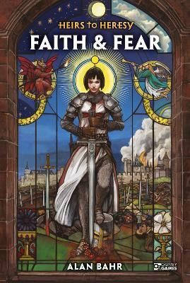 Heirs to Heresy: Faith & Fear - Alan Bahr - cover