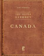 The Silver Bayonet: Canada