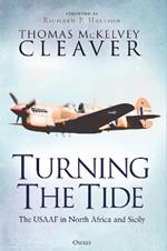 Turning The Tide: The USAAF in North Africa and Sicily