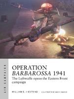 Operation Barbarossa 1941: The Luftwaffe opens the Eastern Front campaign