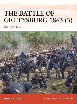 The Battle of Gettysburg 1863 (3): The Third Day - Timothy Orr - cover