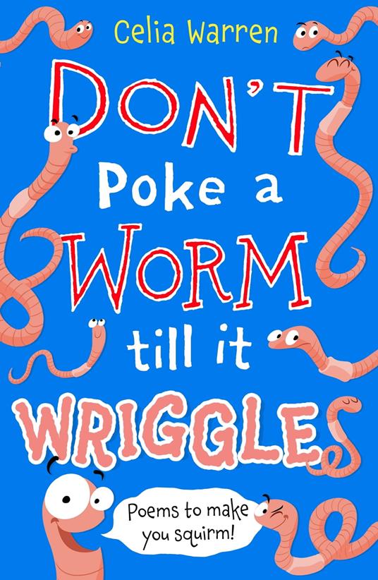 Don't Poke a Worm till it Wriggles - Celia Warren - ebook