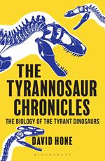 The Tyrannosaur Chronicles