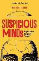 Suspicious Minds: Why We Believe Conspiracy Theories