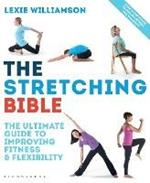 The Stretching Bible: The Ultimate Guide to Improving Fitness and Flexibility