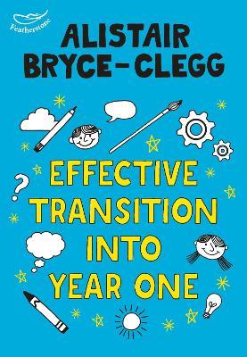 Effective Transition into Year One - Alistair Bryce-Clegg - cover