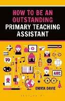 How to be an Outstanding Primary Teaching Assistant
