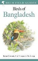 Field Guide to the Birds of Bangladesh - Richard Grimmett,Paul Thompson,Tim Inskipp - cover