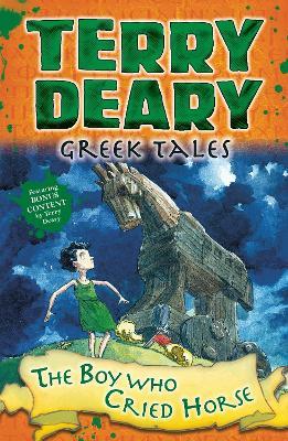 Greek Tales: The Boy Who Cried Horse - Terry Deary - cover