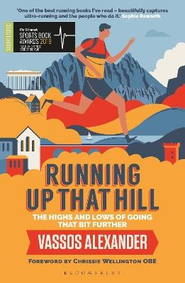 Running Up That Hill: The highs and lows of going that bit further - Vassos Alexander - cover