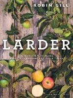 Larder: From pantry to plate - delicious recipes for your table - Robin Gill - cover