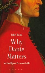 Why Dante Matters: An Intelligent Person's Guide - John Took - cover