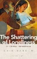 The Shattering of Loneliness: On Christian Remembrance