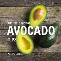 The Little Book of Avocado Tips - Andrew Langley - cover